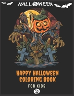 Happy Halloween Coloring Book For kids: (Halloween coloring Book for kids Toddlers and Preschoolers) - 50 Halloween coloring pages - Children Coloring ... & toddlers-All Ages- scary pumpkin & crows B08HB9JJLG Book Cover