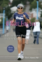 A Race for Life: A Diet and Exercise Program for Super Fitness and Reversing the Aging Process 1590567102 Book Cover