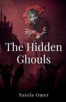 The Hidden Ghouls B09ZYVDM5S Book Cover