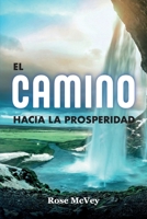 El camino hacia la prosperidad (Spanish Edition) B0GKQFM2TS Book Cover