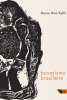 Bovarismo brasileiro 8575595687 Book Cover