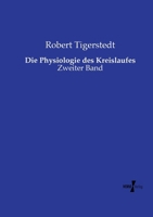 Die Physiologie des Kreislaufes: Zweiter Band (German Edition) 3737212589 Book Cover