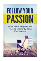 Follow Your Passion 153007388X Book Cover