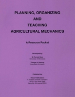 Planning Organization and Teaching Agricultural Mechanics 091316318X Book Cover