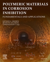 Polymeric Materials in Corrosion Inhibition: Fundamentals and Applications 0128238542 Book Cover