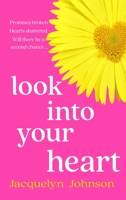 Look Into Your Heart 1990887325 Book Cover