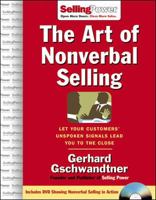 The Art of Nonverbal Selling: Let Your Customers' Unspoken Signals Lead You to the Close (SellingPower Library) 0071475869 Book Cover