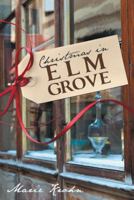 Christmas in ELM Grove 1491780924 Book Cover