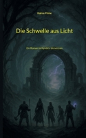 Die Schwelle aus Licht: Ein Roman im Kynéxis-Universum (German Edition) 3695194790 Book Cover