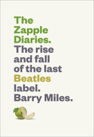 The Zapple Diaries: The Rise and Fall of the Last Beatles Label 1419722212 Book Cover