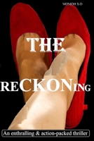 THE RECKONING: An Enthralling & Action packed Thriller B0CNDF3B1B Book Cover