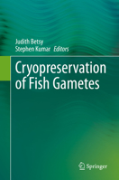 Cryopreservation of Fish Gametes 9811540241 Book Cover