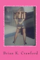 Heat: Intelligent Erotica for Women 1460946960 Book Cover