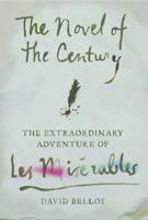 The Novel of the Century: The Extraordinary Adventure of Les Misérables 0374223238 Book Cover