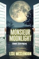 Monsieur Moonlight (Bennett Sisters Mysteries) 1960556029 Book Cover