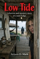 Low Tide: A story of terror and mystery in a surf lodge B0GRTY3N4R Book Cover