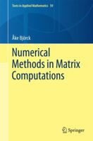 Numerical Methods in Matrix Computations 3319356143 Book Cover