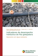 Indicadores de desempenho hidráulico de fita gotejadora: Operando com água residuária 6139710421 Book Cover