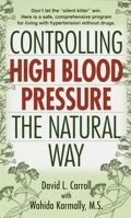Controlling High Blood Pressure the Natural Way 0345431464 Book Cover