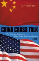 China Cross Talk: The American Debate Over China Policy Since Normalization 0742517861 Book Cover