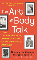 The Art of Body Talk: How to Decode Gestures, Mannerisms, and Other Nonverbal Messages 1632650770 Book Cover