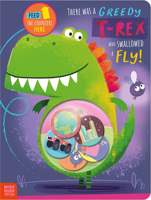 There Was a Greedy T-Rex Who Swallowed a Fly! 1806832496 Book Cover