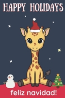 Happy Holidays Feliz Navidad: Cute Kawaii Chibi Jungle Giraffe With a Red White Santa Hat with Night Sky with Stars Notebook Cover. Great Journal Gift or Stocking Stuffer for Christmas 1705927742 Book Cover