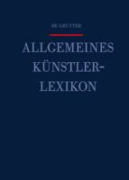 Allgemeines Kunstlerlexikon: Die Bildenden Kunstler Aller Zeiten Und Volker 3110231778 Book Cover