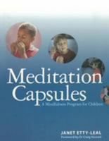 Meditation Capsules: A Mindfulness Program for Children 1497504732 Book Cover