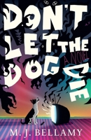 Don't Let the Dog Die B0H929MGDH Book Cover