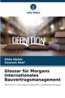 Glossar für Morgans Internationales Bauvertragsmanagement (German Edition) 6208365392 Book Cover