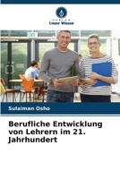 Berufliche Entwicklung von Lehrern im 21. Jahrhundert 6205394111 Book Cover