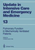 Pulmonary Function in Mechanically Ventilated Patients (Update in Intensive Care and Emergency Medicine) 3540526501 Book Cover