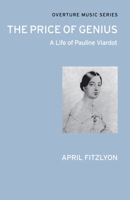 The Price of Genius: A Life of Pauline Viardot 0714504882 Book Cover