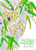 Hidden in the Jungle Sketch Book 145470943X Book Cover