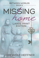 Between Worlds 6: Missing Home 1989465129 Book Cover