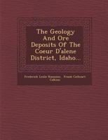 The Geology And Ore Deposits Of The Coeur D'alene District, Idaho... 1286993873 Book Cover