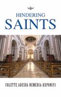 Hindering Saints 1491894911 Book Cover