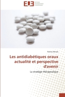 Les Antidiaba(c)Tiques Oraux Actualita(c) Et Perspective D'Avenir 6131582122 Book Cover