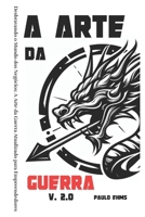 A Arte da Guerra V. 2.0: Desbravando o Mundo dos Negócios: A Arte da Guerra Atualizado para Empreendedores (Portuguese Edition) B0CQKFR5YZ Book Cover