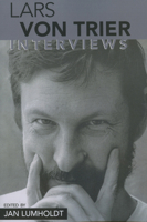 Lars Von Trier: Interviews (Conversations With Filmmakers Series) 1578065321 Book Cover