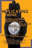 Implicating Empire: Globalization and Resistance in the 21st Century 0465004946 Book Cover