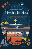 Les naissances du monde - Mythologies chinoise, indienne, égyptienne, romaine, et les héros grecs 2330097182 Book Cover