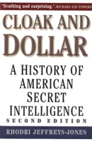 Cloak and Dollar: A History of American Secret Intelligence 0300101597 Book Cover