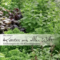 Kräuter aus aller Welt: Erfahrungen aus der Kräutergärtnerei (German Edition) B0CC7NHPJF Book Cover