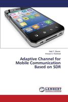 Adaptive Channel for Mobile Communication Based on Sdr 3846530255 Book Cover