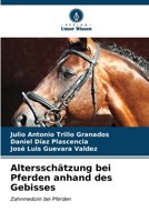 Altersschätzung bei Pferden anhand des Gebisses (German Edition) 6207062396 Book Cover