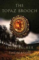 The Topaz Brooch 0984804471 Book Cover