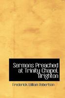 Sermons Preached at Brighton 154839808X Book Cover
