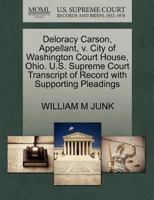 Deloracy Carson, Appellant, v. City of Washington Court House, Ohio. U.S. Supreme Court Transcript of Record with Supporting Pleadings 1270432648 Book Cover